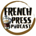 French Press Podcast